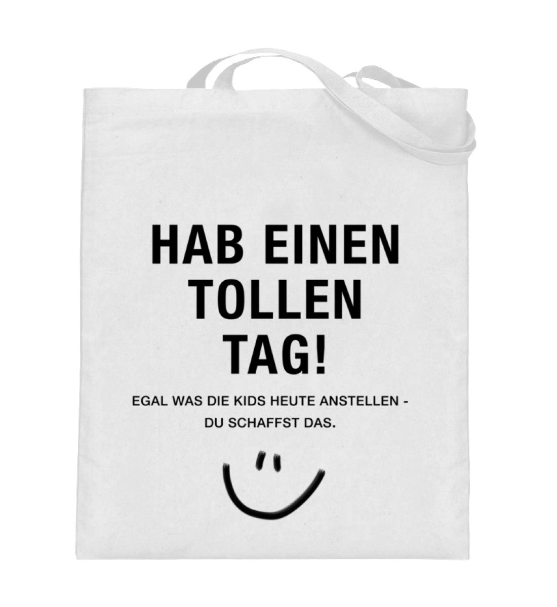HAB EINEN TOLLEN TAG EINKAUFSTASCHE