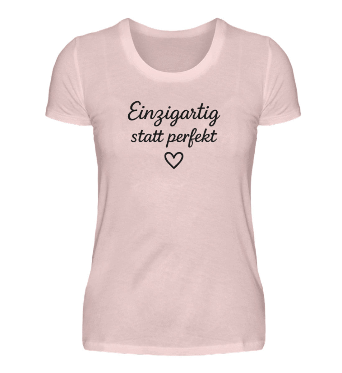 EINZIGARTIG STATT PERFEKT DAMEN T-SHIRT