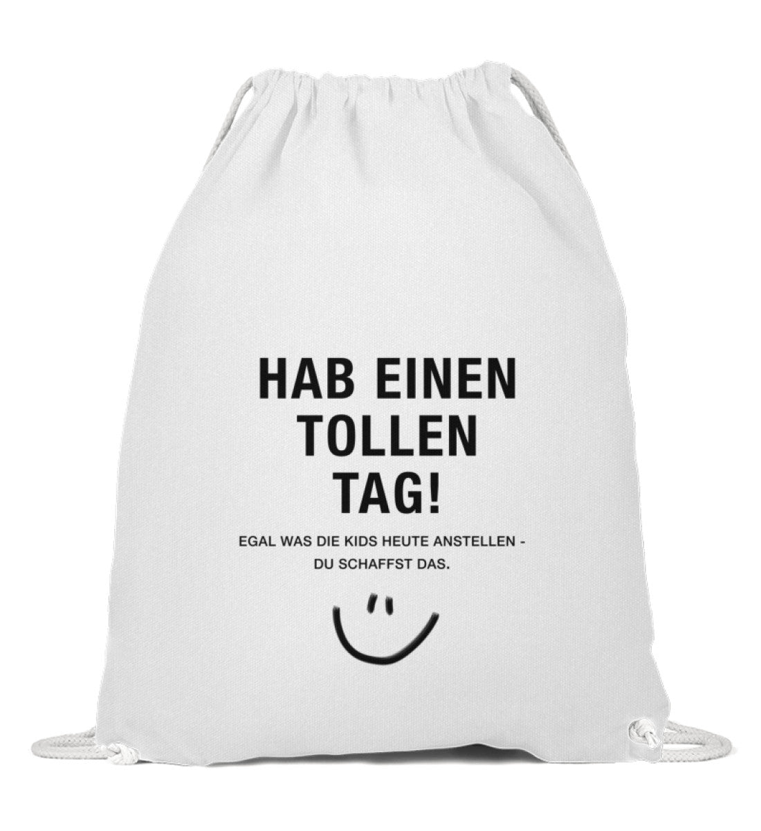 HAB EINEN TOLLEN TAG TURNBEUTEL