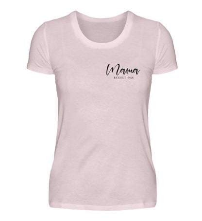 MAMA REGELT DAS T-SHIRT