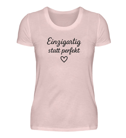 EINZIGARTIG STATT PERFEKT DAMEN T-SHIRT