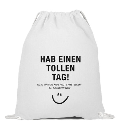 HAB EINEN TOLLEN TAG TURNBEUTEL